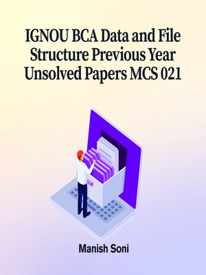 cover image of IGNOU BCA Data and File Structure Previous Year Unsolved Papers MCS 021